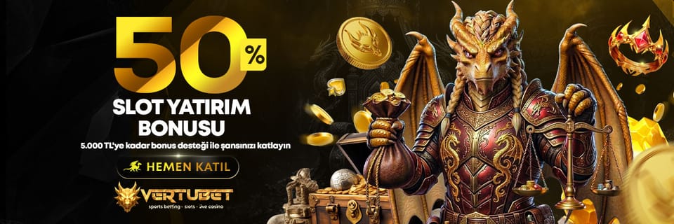 %50 Slot Yatırım Bonusu — Vertubet